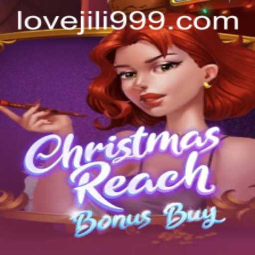 Discover the Magic of ChristmasReachBonusBuy: A Celebration of Love and Play with Jili