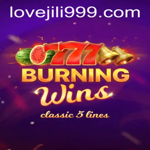 Experience the Thrill of BurningWins and the Charm of Love Jili